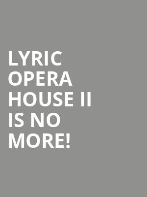 Lyric Opera House II is no more